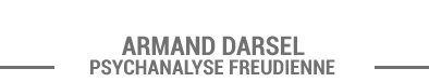 Armand Darsel -  Membre de la Fédération Freudienne de Psychanalyse